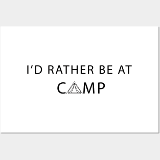 I'd Rather Be At Camp Posters and Art